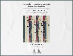 Colloque du CRCCF «Apprendre et enseigner en contexte linguistique minoritaire»